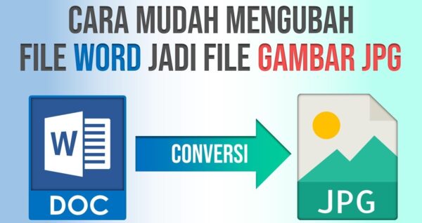 Wajib Tahu! Cara Mengubah File Word Jadi JPG di Word 2026 Hanya 3 Langkah